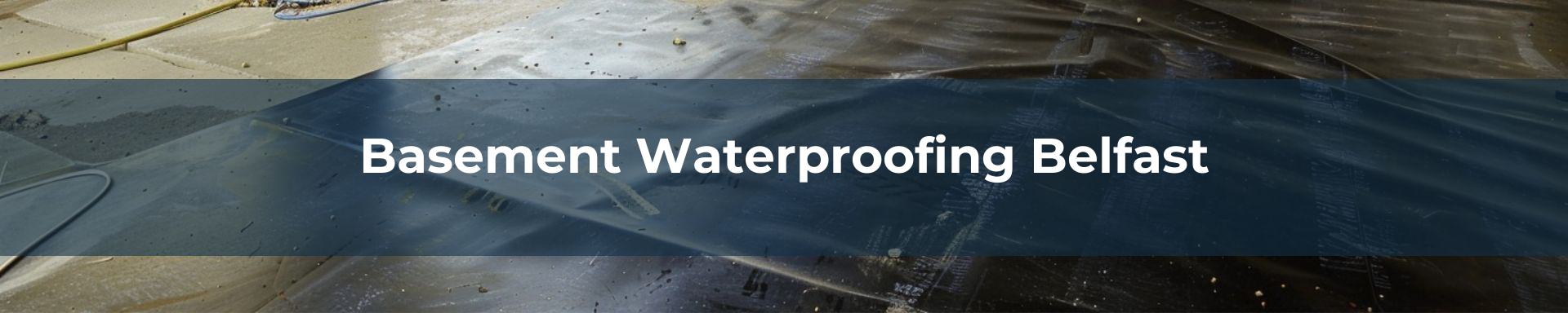 basement waterproofing Belfast