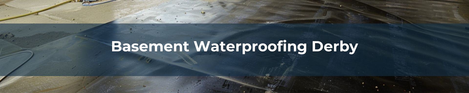 basement waterproofing Derby