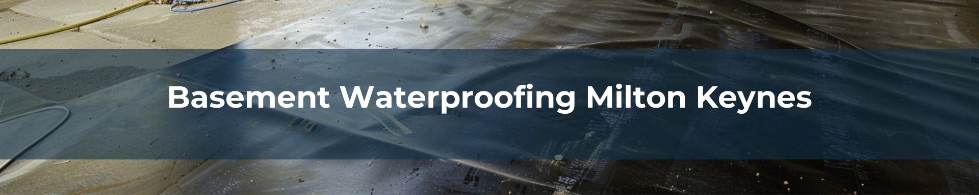 basement waterproofing Milton Keynes