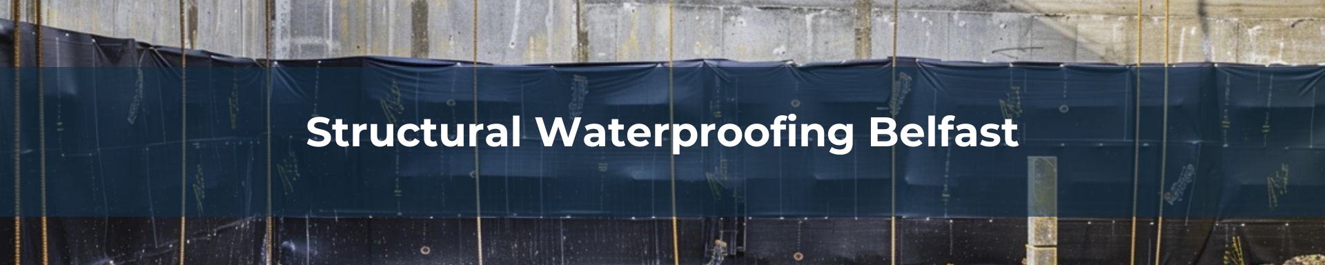 structural-waterproofing-Belfast