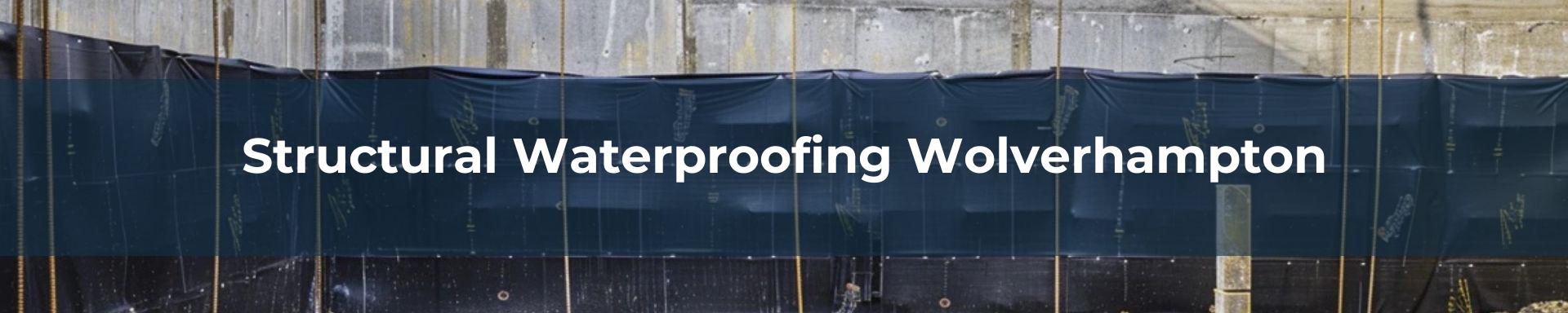 structural-waterproofing-Wolverhampton